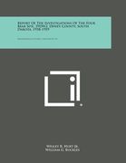 Report of the Investigations of the Four Bear Site, 39dw2, Dewey County, South Dakota, 1958-1959: Archaeological Studies, Circular No. 10 (en Inglés)