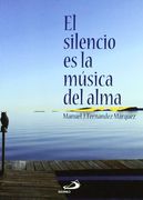 silencio es la musica del alma, el (in Spanish)