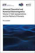Advanced Theoretical and Numerical Electromagnetics: Field Representations and the Method of Moments (Electromagnetic Waves) (en Inglés)