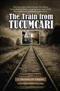 The Train from Tucumcari: and other stories