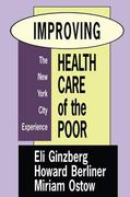 Improving Health Care of the Poor: The New York City Experience (en Inglés)