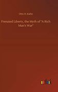 Frenzied Liberty, the Myth of "a Rich Man's War" (en Inglés)
