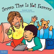 Screen Time is not Forever (Best Behavior® Paperback Series) (en Inglés)
