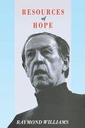 Resources of Hope: Culture, Democracy, Socialism (en Inglés)