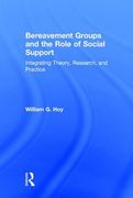 Bereavement Groups and the Role of Social Support: Integrating Theory, Research, and Practice (en Inglés)
