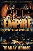 A Gangsta'S Empire 3: By any Means Necessary (en Inglés)