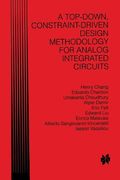 A Top-Down, Constraint-Driven Design Methodology for Analog Integrated Circuits (en Inglés)