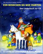 Ein bisschen so wie Martin: 22 Lieder zu Laternenfest und Sankt Martin (en Alemán)