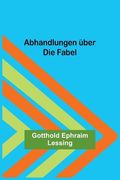 Abhandlungen über die Fabel (en Alemán)