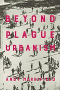 Beyond Plague Urbanism (en Inglés)