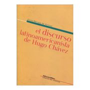 El Discurso Latinoamericanista de Hugo Chávez
