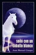 Soño Con Un Caballo Blanco