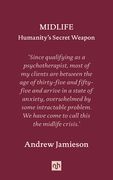 Midlife: Humanity's Secret Weapon (en Inglés)