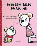 Ningun Beso Para mi! (in Spanish)