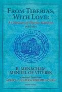 From Tiberias, with Love: A Collection of Tiberian Hasidism: Volume 1: R. Menachem Mendel of Vitebsk Volume 1 (en Inglés)