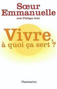 Vivre, à Quoi ça Sert?