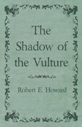 The Shadow of the Vulture (en Inglés)