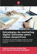Estratégias de Marketing Digital Utilizadas Pelos Clubes Desportivos: Estratégias de Marketing Digital Usadas por Clubes Esportivos Amadores em Medellín Nesta Época do Covid 19 (en Portugués)