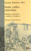 Entre Calles Estrechas: Gitanos: Prácticas y Saberes Cotidianos
