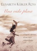 Vida Plena, Una: El Legado Espiritual de una Mujer Extraordinaria (Vergara Millenium)
