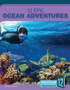 12 Epic Ocean Adventures (en Inglés)