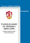 EL CONTRATO DE SOCIEDAD CIVIL: DELIMITACIÓN Y RÉGIMEN JURÍDICO (En papel)