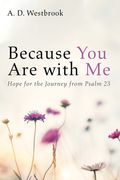 Because You Are with Me (en Inglés)