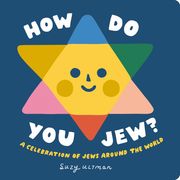 How Do You Jew?: A Celebration of Jews Around The World (en Inglés)