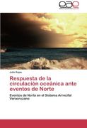 Respuesta de la circulación oceánica ante eventos de Norte: Eventos de Norte en el Sistema Arrecifal Veracruzano