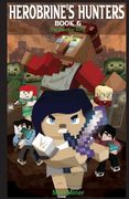 Herobrine's Hunters Book 6: The Zombie King (en Inglés)