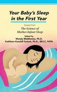Your Baby's Sleep in the First Year: Excerpt from The Science of Mother-Infant Sleep (en Inglés)