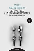 Alternativas de la Ética Contemporánea (Pensamiento Actual)