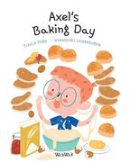 Axel's Baking day (Axel and Ava) (en Inglés)