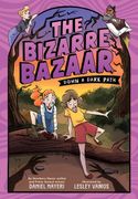 The Bizarre Bazaar: Down a Dark Path (A Graphic Novel) (en Inglés)