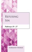 Refusing sin: Pathways 19 - 27 (en Inglés)