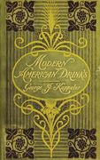 Modern American Drinks 1895 Reprint (en Inglés)