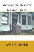 Moving to Bassett--Mama's Diary (en Inglés)