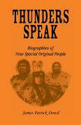 Thunder Speaks: Biographies of Nine Special Original People (en Inglés)