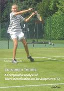 european tennis: a comparative analysis of talent identification and development (tid) (en Inglés)