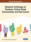 Research Anthology on Fandoms, Online Social Communities, and Pop Culture (en Inglés)