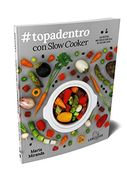 #Topadentro con Slow Cooker: Las Recetas más Fáciles con Olla de Cocción Lenta