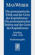 Max Weber-Studienausgabe: Band I/18: Die Protestantische Ethik Und Der Geist Des Kapitalismus / Die Protestantischen Sekten Und Der Geist Des Ka (en Alemán)