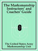 the marksmanship instructors' and coaches' guide (en Inglés)
