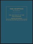 The Sceptics (The Arguments of the Philosophers) (en Inglés)