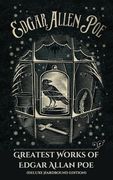 Greatest Works of Edgar Allan Poe (Deluxe Hardbound Edition) (en Inglés)