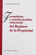 Formularios y práctica jurídica comentada del registro de la propiedad (in Spanish)