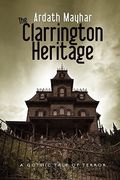 the clarrington heritage: a gothic tale of terror (en Inglés)
