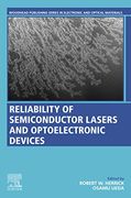 Reliability of Semiconductor Lasers and Optoelectronic Devices (Woodhead Publishing Series in Electronic and Optical Materials)