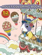 Adult Coloring Book: 52 Coloring Pages for Stress Relieving. Mandalas, Animals, Flowers, Landscape Patterns, and Many More (en Inglés)