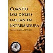 Cuando los Dioses Nacian en Extremadura
